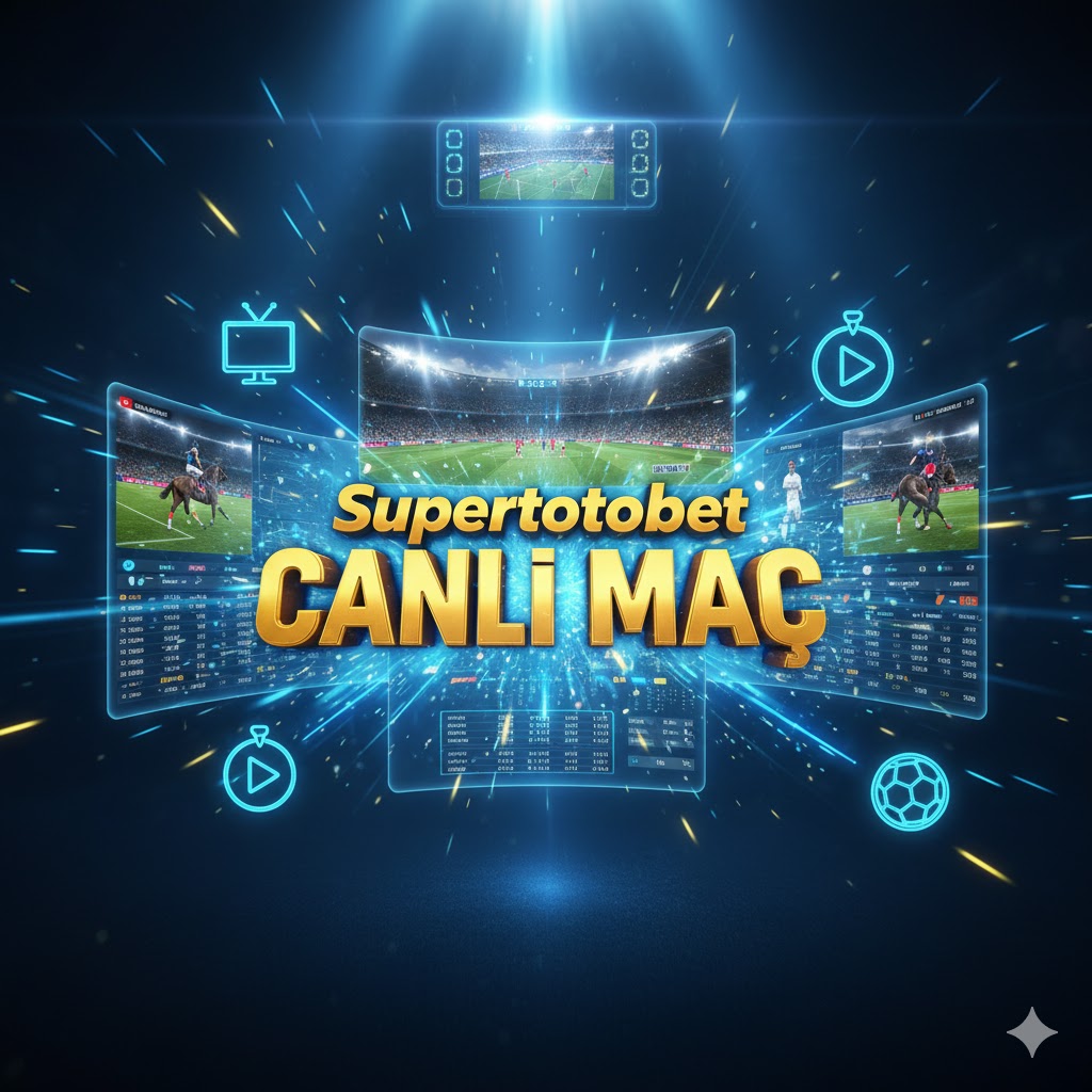Supertotobet Canlı Maç