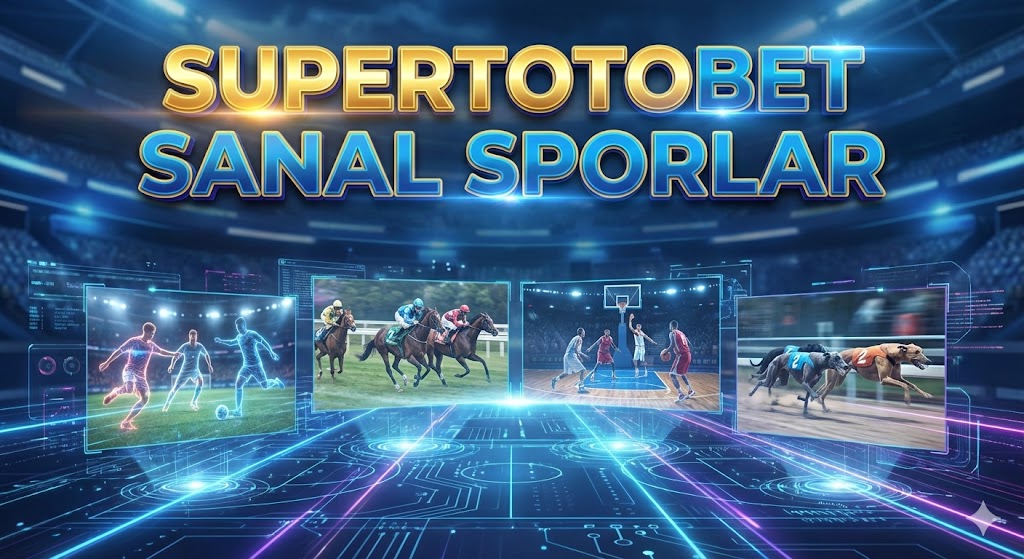 Supertotobet Sanal Sporlar